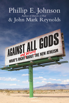 Paperback Against All Gods: What's Right and Wrong About the New Atheism Book