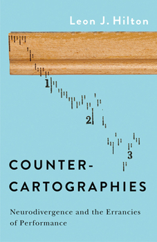 Paperback Counter-Cartographies: Neurodivergence and the Errancies of Performance Book