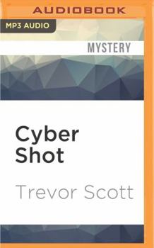 Cyber Shot - Book #3 of the Hypershot thriller