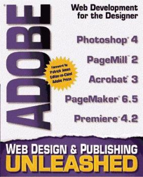 Paperback Adobe Web Design and Publishing Unleashed [With CDROM Containing Adobe Products, Source...] Book