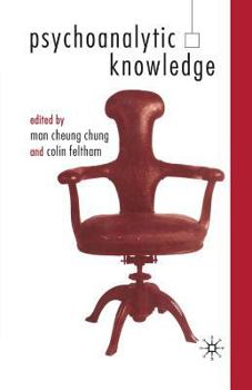 Paperback Psychoanalytic Knowledge and the Nature of Mind Book