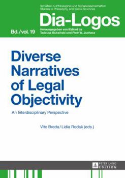 Hardcover Diverse Narratives of Legal Objectivity: An Interdisciplinary Perspective Book