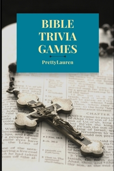 Paperback Bible Trivia Games: 1000+ Questions to Sharpen Your Understanding of Scripture Book