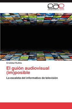 Paperback El Guion Audiovisual (Im)Posible [Spanish] Book