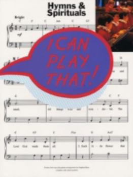 I Can Play That!: Hymns: Spirituals