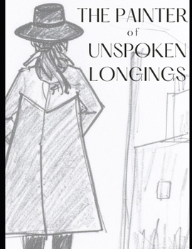 Paperback The Painter of Unspoken Longings Book