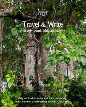 Paperback Travel & Write: Your Own Book, Blog and Stories - Zanzibar - Get Inspired to Write and Start Practicing Book