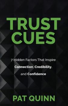Paperback Trust Cues: 7 Hidden Factors That Inspire Connection, Credibility, and Confidence Book