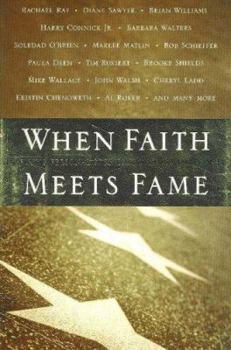 Hardcover When Faith Meets Fame: Inspiring Personal Stories from the World of TV Book