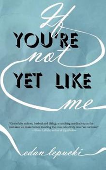 Paperback If You're Not Yet Like Me Book