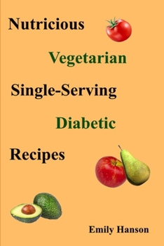 Paperback Nutritious Vegetarian Single-Serving Diabetic Recipes Book