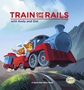 Hardcover Train Off the Rails W/Kody & D Book