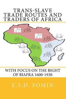 Paperback Trans-Slave Trade Routes and Traders of Africa Book