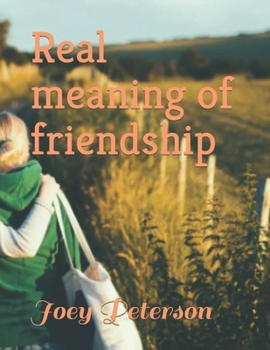 Paperback Real meaning of friendship [Large Print] Book