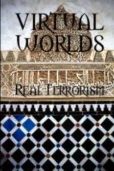 Hardcover Virtual Worlds Real Terrorism Book