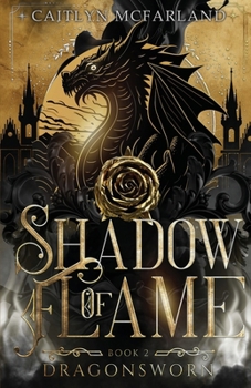 Shadow of Flame - Book #2 of the Dragonsworn