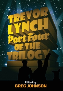 Hardcover Trevor Lynch: Part Four of the Trilogy Book