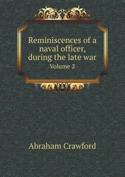 Paperback Reminiscences of a naval officer, during the late war Volume 2 Book
