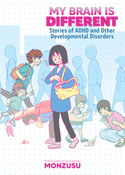Paperback My Brain Is Different: Stories of ADHD and Other Developmental Disorders Book