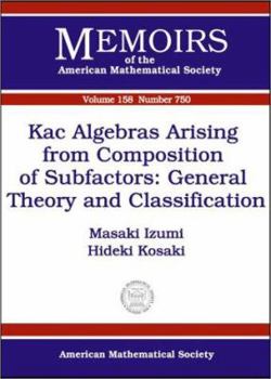 Paperback Kac Algebras Arising from Composition of Subfactors: General Theory and Classification Book