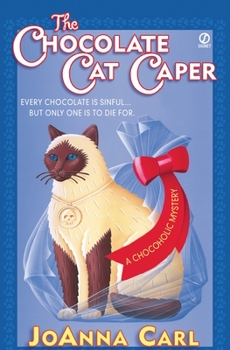 The Chocolate Cat Caper (Chocoholic Mystery, Book 1) - Book #1 of the A Chocoholic Mystery