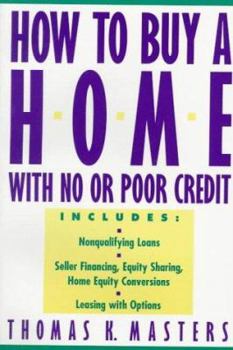 Paperback How to Buy a Home with No or Poor Credit Book