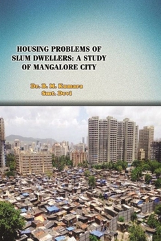 Paperback Housing Problems of Slum Dwellers: A Study of Mangalore City Book