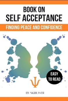 A Book on Self Acceptance: Finding Peace and Confidence