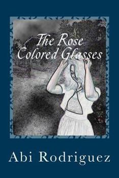 Paperback The Rose Colored Glasses Book