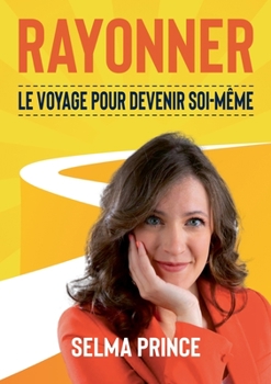 Paperback Rayonner: Le Voyage pour devenir soi-même [French] Book