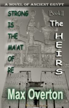 The Heirs - Book #2 of the Strong is the Ma'at of Re