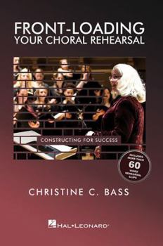 Paperback Front-Loading Your Choral Rehearsal: Constructing for Success Book