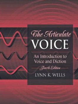 Paperback The Articulate Voice: An Introduction to Voice and Diction Book