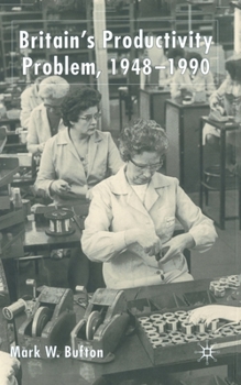 Paperback Britain's Productivity Problem 1948-1990 Book