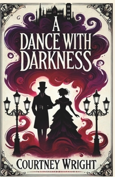 A Dance with Darkness: A Love Story Forged in Blood and Shadows