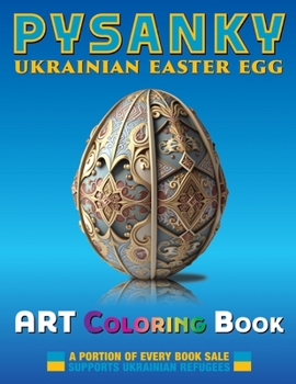 Paperback PYSANKY Ukrainian Easter Egg Art Coloring Book: Filled With Ukrainian Proverbs & 3D Pysanky Easter Eggs To Color & Frame Book