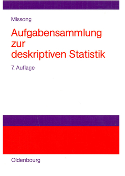 Paperback Aufgabensammlung Zur Deskriptiven Statistik: Mit Ausführlichen Lösungen Und Erläuterungen [German] Book