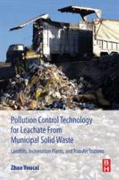 Paperback Pollution Control Technology for Leachate from Municipal Solid Waste: Landfills, Incineration Plants, and Transfer Stations Book