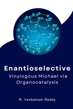 Paperback Enantioselective Vinylogous Michael via Organocatalysis Book