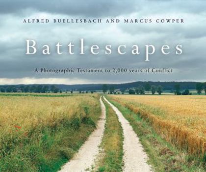 Hardcover Battlescapes: A Photographic Testament to 2,000 Years of Conflict Book