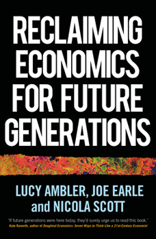 Paperback Reclaiming Economics for Future Generations Book