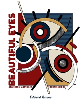 Paperback Beautiful Eyes: Geometric Abstract Coloring Book