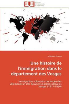 Paperback Une Histoire de l'Immigration Dans Le Département Des Vosges [French] Book