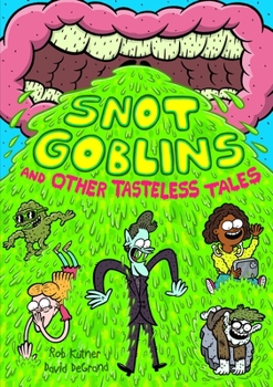 Paperback Snot Goblins and Other Tasteless Tales Book
