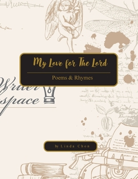 Paperback My Love for The Lord: Poems & Rhymes Book