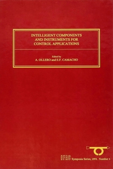 Hardcover Intelligent Components and Instruments for Control Applications 1992 Book