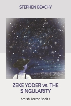 Paperback Zeke Yoder vs. the Singularity Book