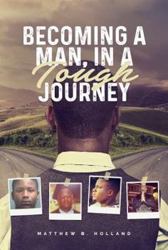 Paperback Becoming A Man, In A Tough Journey Book