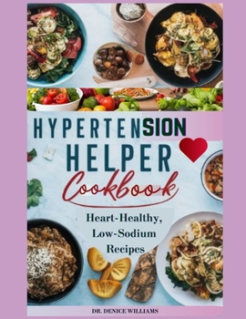 Paperback Hypertension Helper: H&#1045;&#1040;rt-H&#1045;&#1040;lth&#1059;, L&#1054;w-S&#1054;d&#1030;um R&#1045;&#1057;&#1030;&#1056;&#1045;&#1029; Book