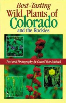 Paperback Best Tasting Wild Plants of Colorado and the Rockies Book